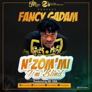 Fancy Gadam - N zom mi (I’m Blind) (Prod.by DrFiza)